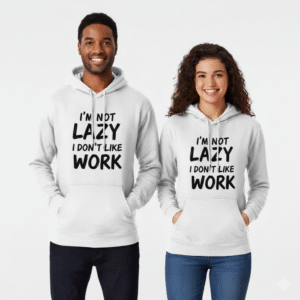Unisex Hoodie – “I’m Not Lazy” Design 😎💤