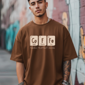 Coffee Brown Oversized T-Shirt | COFFEE MAKES PERFECT SENSE ☕🧪